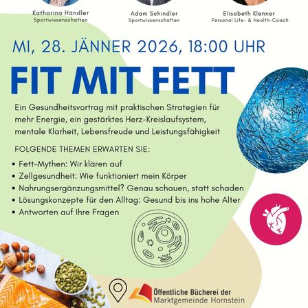 Ein Plakat für den Vortrag 'Fit mit Fett' am 28. Januar 2026 um 18:00 Uhr. Redner sind Katharina Händler, Adam Schindler und Elisabeth Klenner. Themen sind Fettmythen, Zellgesundheit, Nahrungsergänzungsmittel und Lösungen für den Alltag für lebenslange Gesundheit.