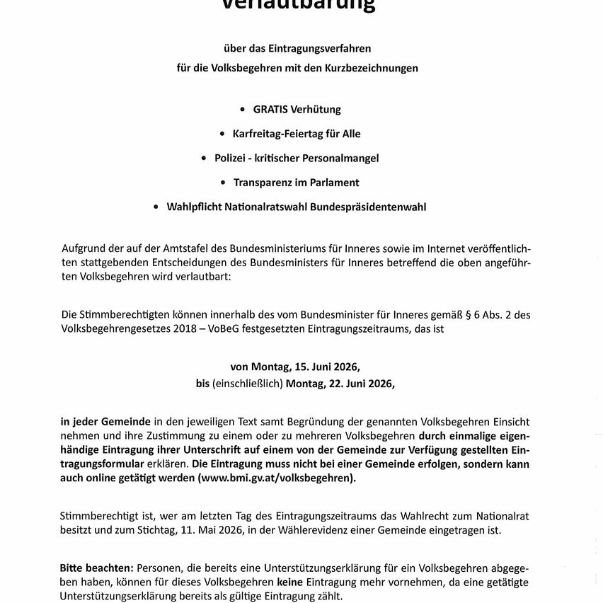 Ankündigung über das Registrierungsverfahren für Volksbegehren mit Kurzbeschreibungen. Beinhaltet kostenlose Dienstleistung, Feiertag, Polizei, kritisches Personal, Transparenz im Parlament und obligatorische Nationalratspräsidentenwahl. Registrierungszeitraum vom 15. Juni bis 22. Juni 2026.