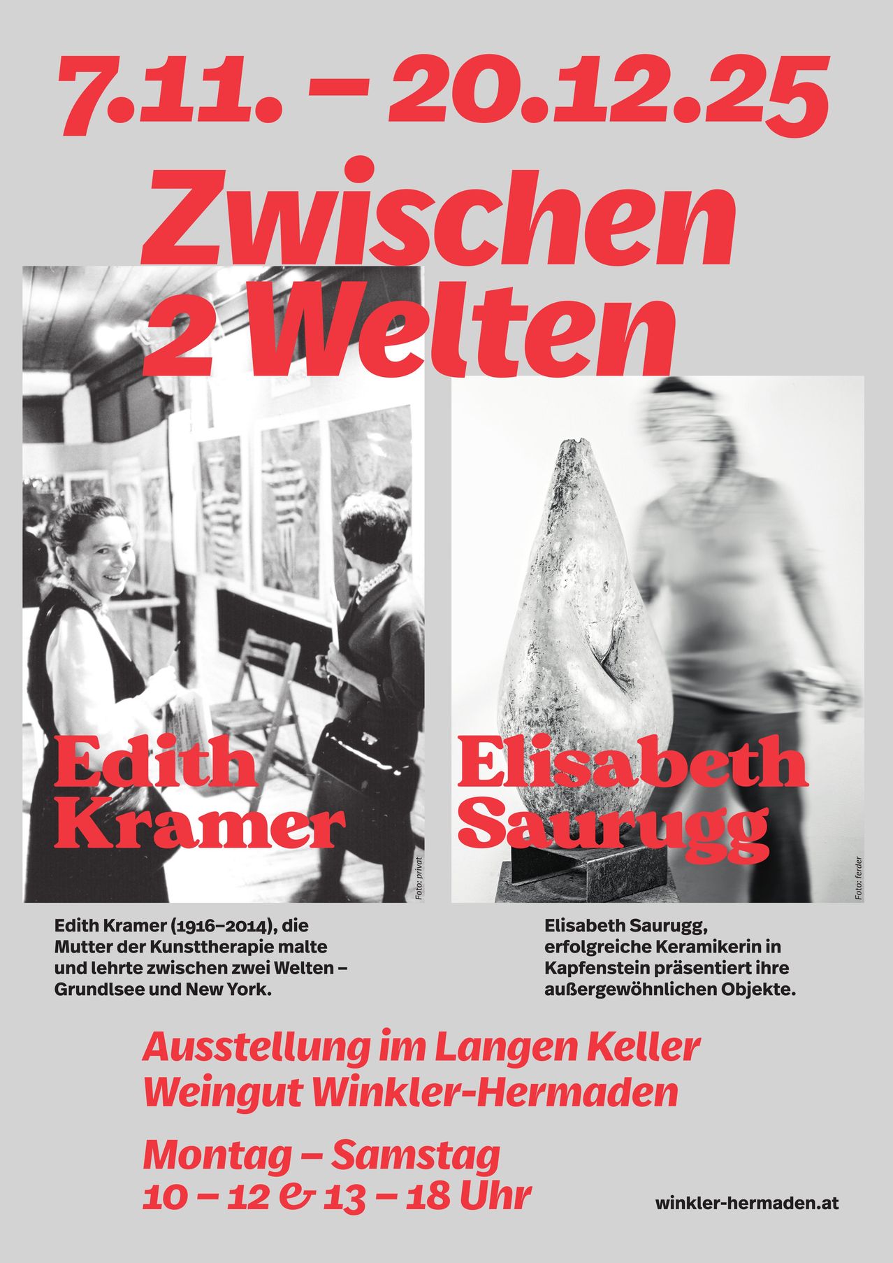 Ein Ausstellungsplakat zeigt zwei Frauen und eine Skulptur. Die linke Seite zeigt Edith Kramer, die Mutter der Kunsttherapie, die zwischen zwei Welten - Grundsee und New York - lehrt. Die rechte Seite zeigt Elisabeth Saurugg, eine erfolgreiche Keramikerin, die ihre ungewöhnlichen Objekte in Kapfenstein präsentiert.