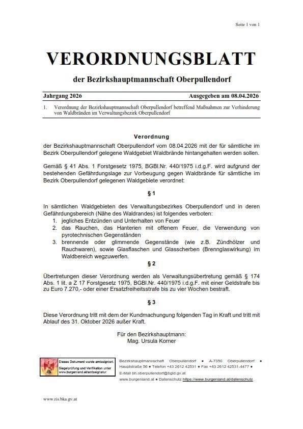 Verordnungsblatt der Bezirkshauptmannschaft Oberpullendorf. Es beinhaltet Maßnahmen zur Vorbeugung von Waldbränden. Verbotene Handlungen sind das Entzünden und Unterhalten von Feuer, Rauchen, Hantieren mit offenem Feuer und der Gebrauch von pyrotechnischen Gegenständen. Die Verordnung gilt ab dem 8. April 2026.