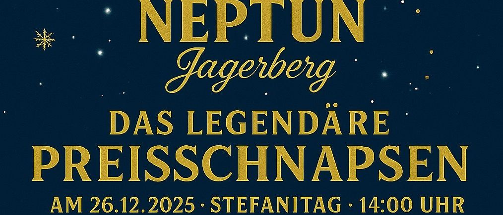 Werbeposter für Neptune Jagerbergs legendäres Pressschnapps-Event am 26. Dezember 2025. Zeigt Preise, Startgebühr und Logo eines Fußballvereins.