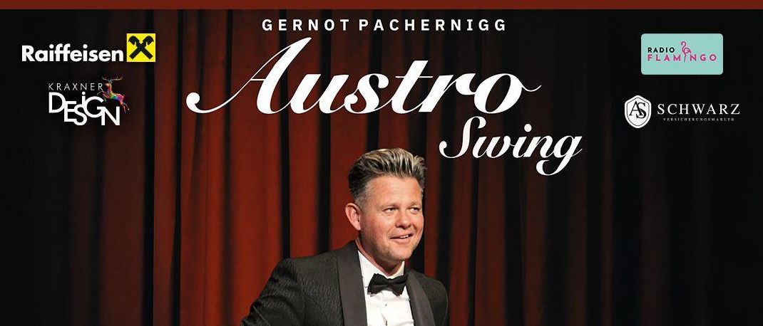 Veranstaltungsplakat für Austro Swing mit Peter Alexander, am 30.04.2026 in 8502 Steinhalle Lannach. Einlass um 19.00 Uhr, Beginn um 20.00 Uhr, Eintrittspreis ab 29 Euro.
