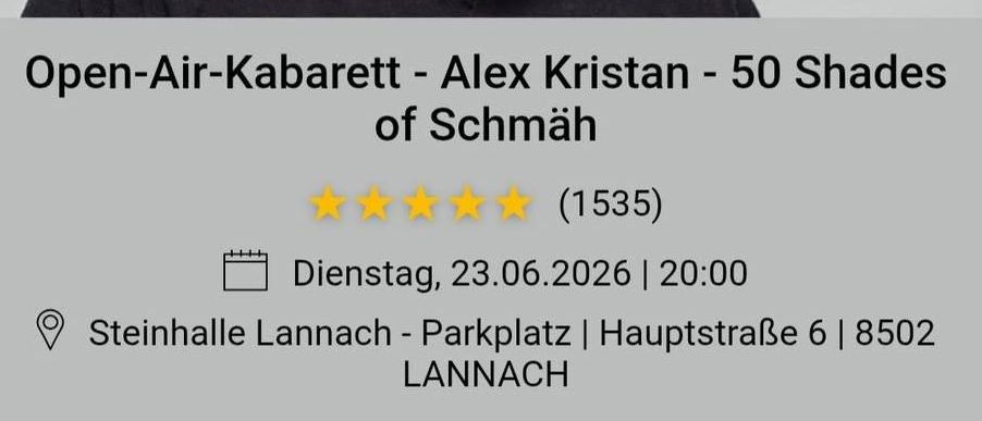 Foto von Alex Kristan mit lächelndem Gesicht, das für ein Open-Air-Kabarett-Event namens '50 Shades of Schmah' wirbt. Datum: 23.06.2026, Zeit: 20:00. Ort: Steinhalle Lannach, Parkplatz, Hauptstraße 6, 8502 Lannach.