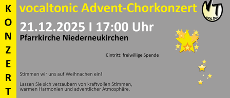 Ein Advent-Chorkonzert am 2025 um 17:00 Uhr in Niederneukirchen. Eintritt: freiwillige Spende. Ein zauberhafter Abend voller kraftvoller Stimmen und adventlicher Atmosphäre.