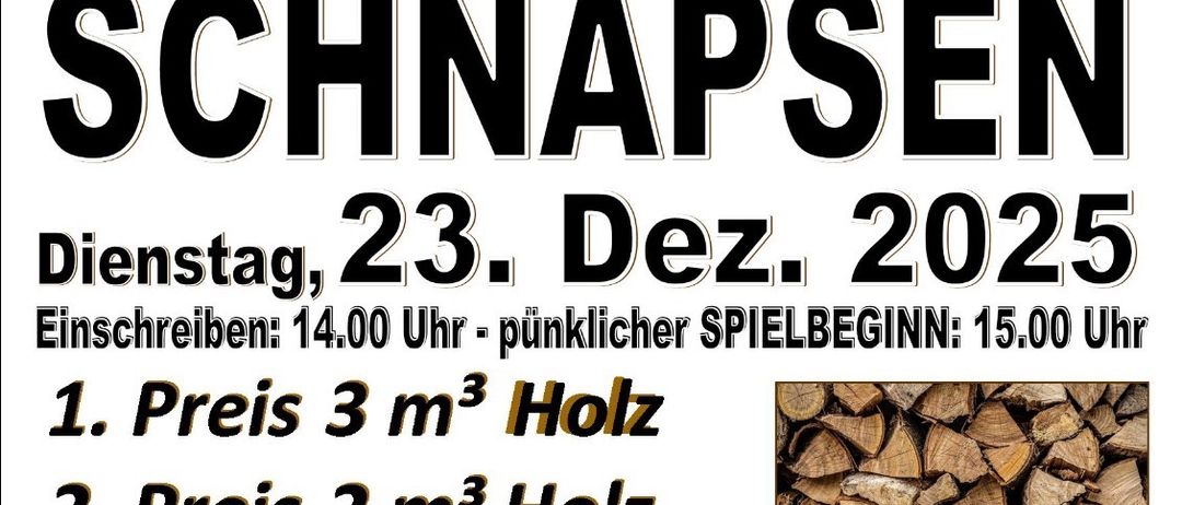 Werbeplakat für Holzstoss Schnapsen-Event. Anmeldung ab 14:00 Uhr, Spielbeginn 15:00 Uhr. Fünf Holzpakete erhältlich: 3m³, 2m³, 1m³, 1/2m³, 1/4m³. Jedes Paket enthält Holz mit einer Länge von 33 cm. Veranstaltungsort: Buschenschank Lindner.