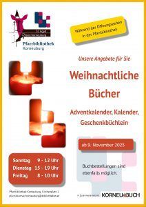 Eine Werbung für Weihnachtsbücher der Pfarrbibliothek Kornburg. Es zeigt vier Bilder von Kerzen und bietet Adventskalender, Kalender und Geschenkbücher an. Die Veranstaltung ist für den 9. November 2025 geplant, mit spezifischen Zeiten für Sonntag und Freitag. Buchbestellungen sind ebenfalls möglich.