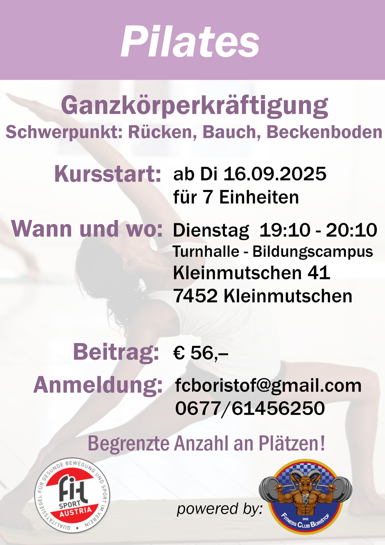 Ein Plakat für einen Ganzkörperkräftigungskurs. Fokus auf Rücken, Bauch, Beckenboden. Beginnt am 16.09.2025 für 7 Einheiten. Dienstags, 19:10-20:10, Turnhalle - Bildungscampus Kleinmutzschen 41, 7452 Kleinmutzschen. Beitrag: €56. Anmeldung: fcborisfto@gmail.com, 0677/61456250. Begrenzte Teilnehmerzahl!