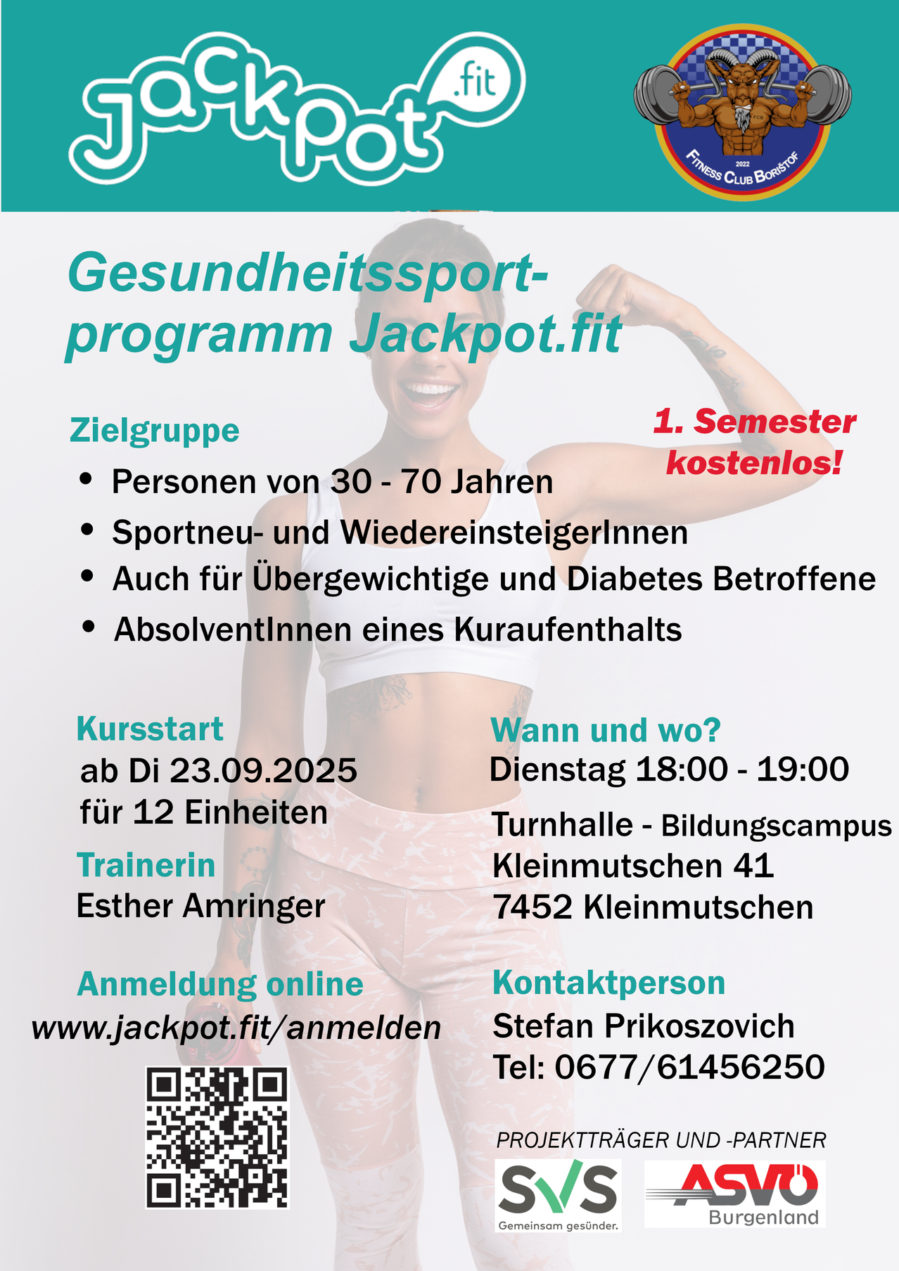 Gesundheitssportprogramm Jackpot.fit. Zielgruppe: 30-70 Jahre, Sportneulinge und Wiedereinsteiger, Übergewichtige und Diabetiker. Kursstart: 23.09.2025, für 12 Einheiten. Trainerin: Esther Amringer. Kontaktperson: Stefan Prikoszovich, Tel: 0677/61456250.