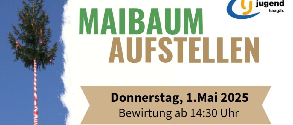 Plakat zur Maibaumaufstellung am 1. Mai 2025. Beginn um 14:30 Uhr, Aufstellen des Maibaums um 15:00 Uhr. Einladung zu einem fröhlichen Nachmittag am Marktplatz.