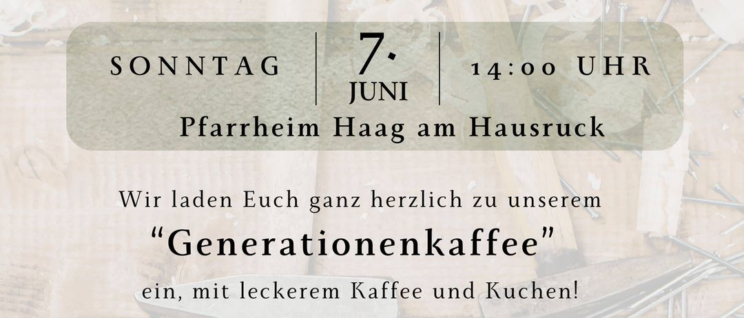 Eine Einladung zu einem Generationenkaffee am Sonntag, 7. Juni um 14:00 Uhr im Pfarrheim Haag am Hausruck. Das Thema lautet Landjugend und Handwerk im Laufe der Zeit. Es beinhaltet Diskussionen über Berufe, verlorene Handwerke und Wissensvermittlung.