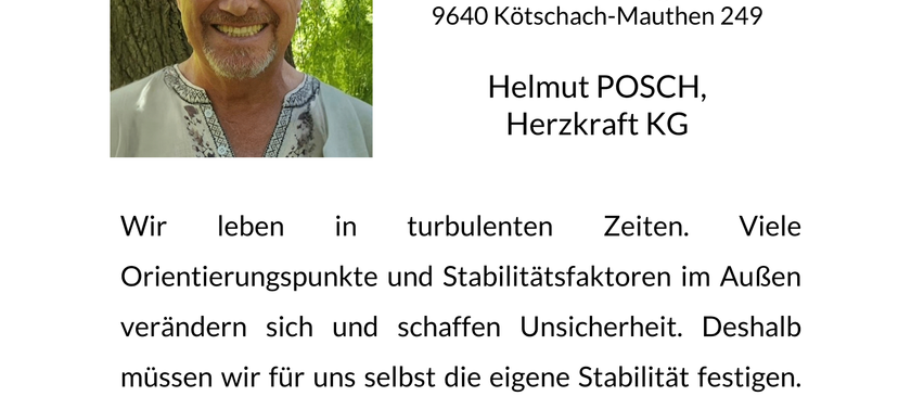 Ein Mann lächelt vor einem Baum. Am 17. Juni 2025 um 19:30 Uhr präsentiert Helmut POSCH in der Thurner Sage in Kötschach-Mauthen. Er spricht über das Leben in turbulenten Zeiten und die Notwendigkeit persönlicher Stabilität.