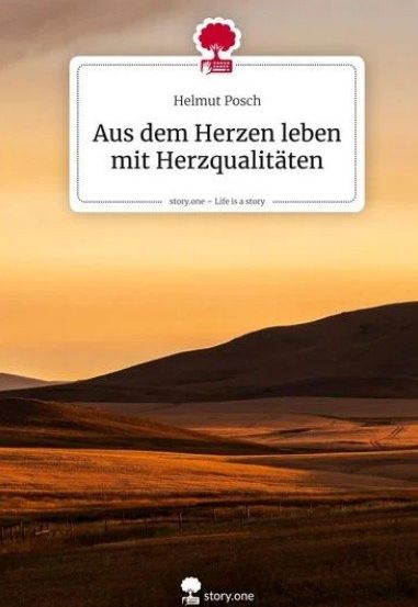 Ein Buchcover zeigt einen Sonnenuntergang über einer weiten, trockenen Landschaft mit dem Titel auf Deutsch: 'Aus dem Herzen leben mit Herzqualitaten'. Das Buch ist von Helmut Posch.