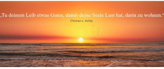 A sunset over a beach with a quote from Teresa of Avila: 'In your body something good, that your soul may desire,' in white text.