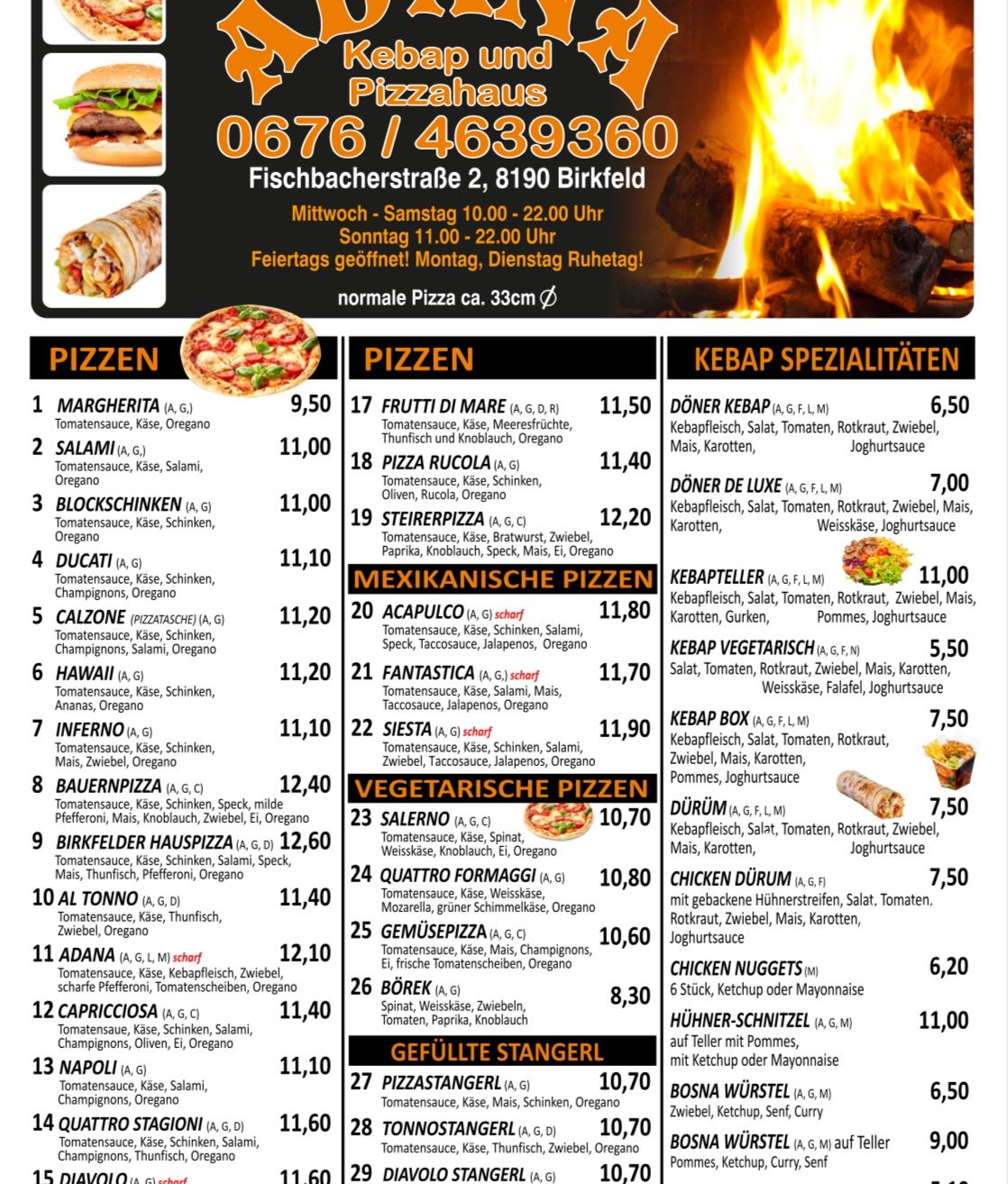 Menü mit Pizzen und Kebabs. Margherita, Salami, Blockschink, Ducati und mehr. Margherita-Pizza mit Tomatensauce, Käse und Oregano. Kebab-Spezialitäten umfassen Döner Kebab, Döner de Luxe und Kebabteller. Öffnungszeiten: Mittwoch bis Samstag, 10:00-22:00; Sonntag, 11:00-22:00. Geschlossen an Montagen und Dienstagen.