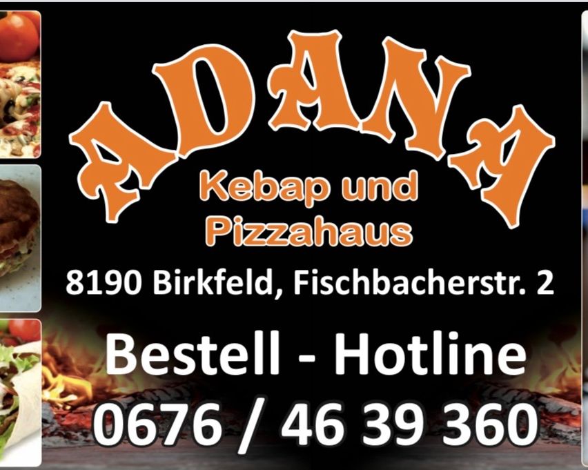 Eine Werbung für ADANY Kebab und Pizzahaus, gelegen in 8190 Birkfeld, Fischbacherstr. 2. Die Werbung enthält eine Telefonnummer 0676/46 39 360 und Bilder von Essen und Feuer.