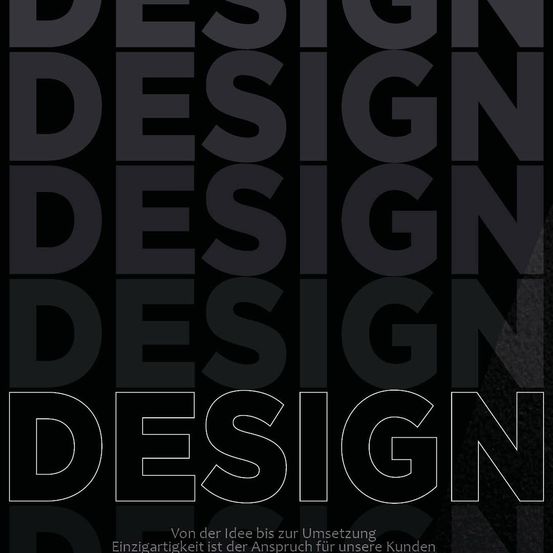 Ein schwarz-weißes Poster mit dem Wort 'Design', das wiederholt in großen, fetten Buchstaben erscheint. Das Wort 'Design' wird durch seine Wiederholung und Platzierung auf dem Poster betont. Unter dem Text steht ein Slogan: 'Von der Idee bis zur Umsetzung'.