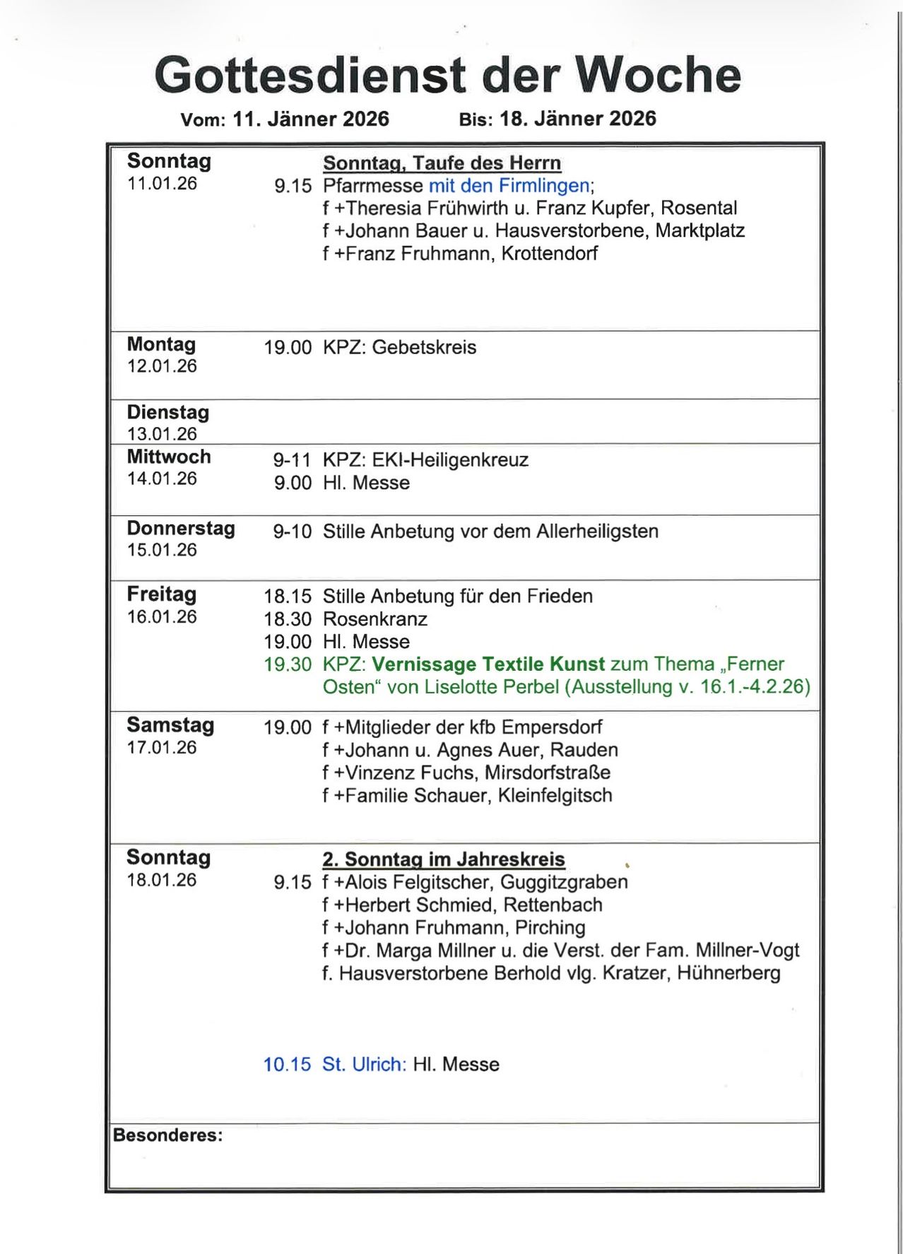 Ein Zeitplan für verschiedene Veranstaltungen. Montag, 12.01.26, 19:00 KPZ: Gebetskreis. Dienstag, 13.01.26, 14:01 KPZ: EKJ-Heilgenkreuz. Donnerstag, 15.01.26, 9-10 Stiller Gottesdienst vor dem Allerheiligsten. Freitag, 16.01.26, 18:15 Stiller Gottesdienst für den Freitag. Samstag, 17.01.26, 19:00 Mitglieder des kfb Kaiser. Sonntag, 18.01.26, 9:15 Sonntag im Jahreskreis. Montag, 10.01.24, 10:15 St. Ulrich: HI. Messe.
