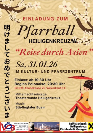 Werbeplakat für eine kulturelle Veranstaltung mit dem Titel 'Pfarrball Heiligenkreuz', die eine asiatisch-thematische Reisereise vorstellt. Geplant für den 31. Januar 2026 im Kultur- und Pfarrzentrum. Türöffnung um 19:30 Uhr, Einlass um 20:30 Uhr. Veranstaltet vom Pfarrball Heiligenkreuz. Musikalische Begleitung durch die Steifischtaler Buam.