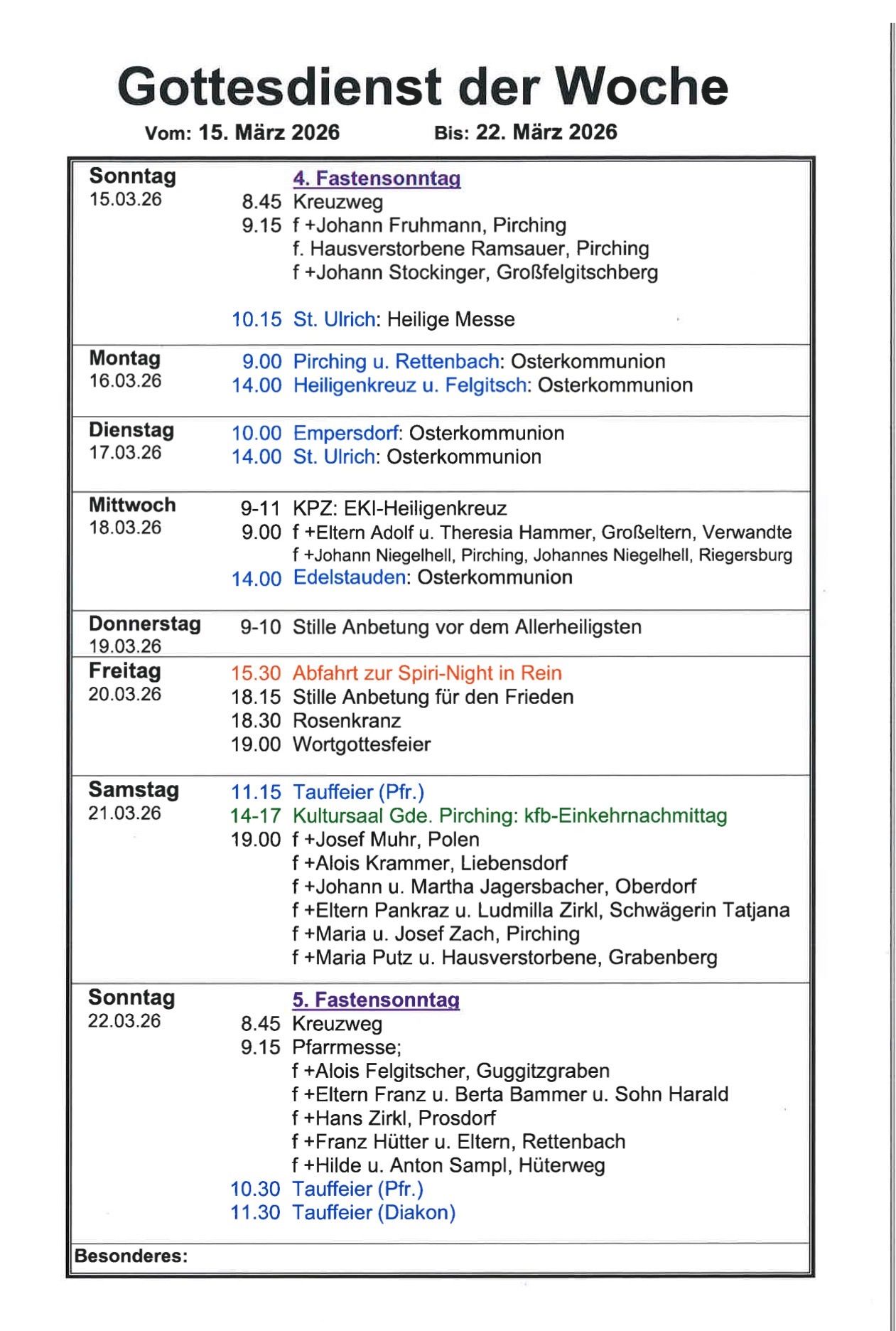 Wöchentliches Programm beinhaltet die Heilige Messe in St. Ulrich am 10.15, Osterkommunion um 9.00 und 14.00 sowie eine friedliche Nacht in Rein um 15.30. Beinhaltet auch eine Taufe und eine kulturelle Veranstaltung in Piching.