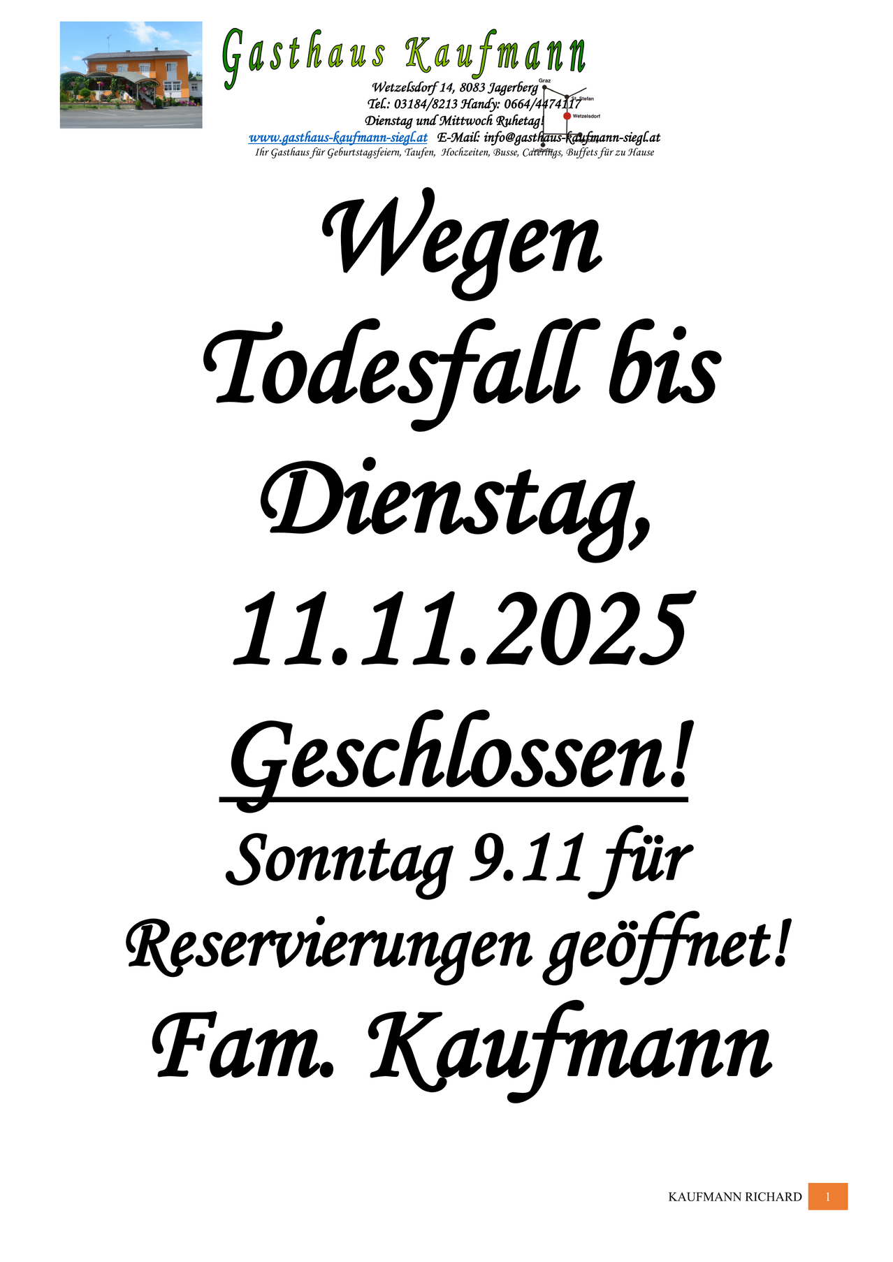 Wegen Todesfall bis Dienstag, 11.11.2025, Geschlossen! Sonntag 9.11 für Reservierungen geöffnet! Fam. Kaufmann.
