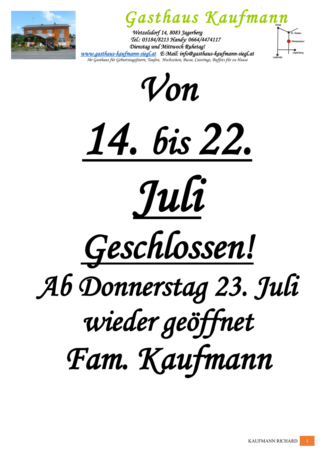 A notice in German stating that the place is closed from July 14 to July 22, with an exception on July 23. The notice is signed by Fam. Kaufmann.