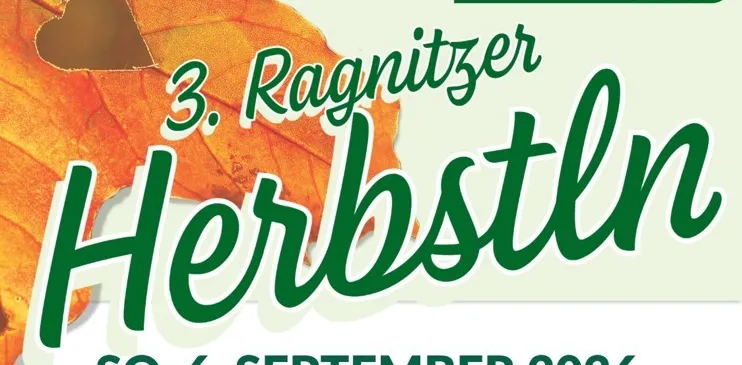 Plakat für das 3. Ragnitzer Herbstfest, geplant für den 6. September 2026 im Schloss Laubegg. Das Plakat zeigt einen herzförmigen Ausschnitt auf einem Herbstblatt, mit dem Veranstaltungsnamen in Grün und Datum und Ort in Weiß.