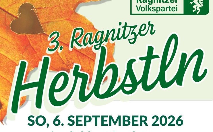 Plakat für das 3. Ragnitzer Herbstfest, geplant für den 6. September 2026 im Schloss Laubegg. Das Plakat zeigt einen herzförmigen Ausschnitt auf einem Herbstblatt, mit dem Veranstaltungsnamen in Grün und Datum und Ort in Weiß.
