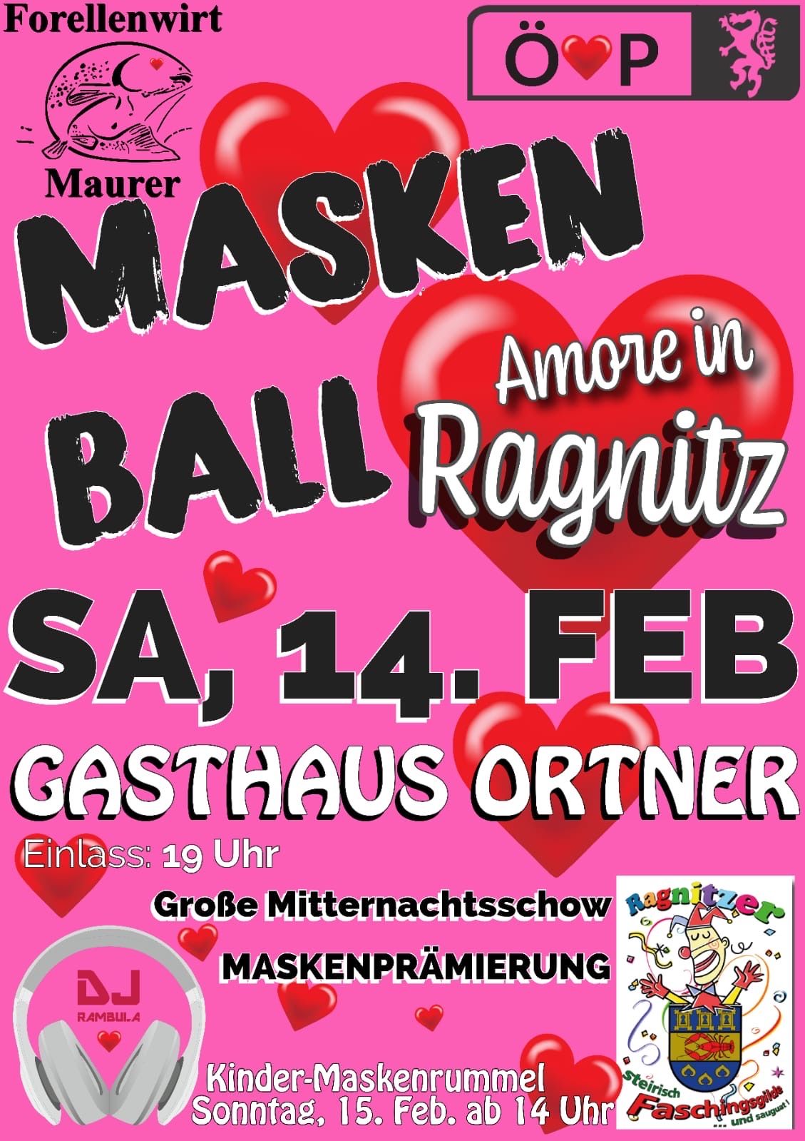 A pink poster advertises a masked ball in Ragnitz on Saturday, February 14, at Gasthaus Ortner. The event starts at 7 pm and features a large midnight show.