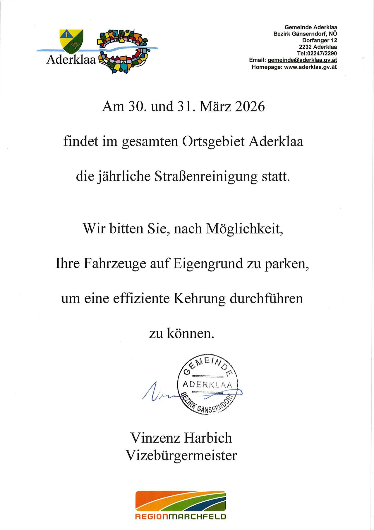 Am 30. und 31. März 2026 findet im gesamten Ortsgebiet Aderklaa die jährliche Straßenreinigung statt. Wir bitten Sie, nach Möglichkeit Ihre Fahrzeuge auf Privatgrund zu parken, um eine effiziente Kehrung durchführen zu können.