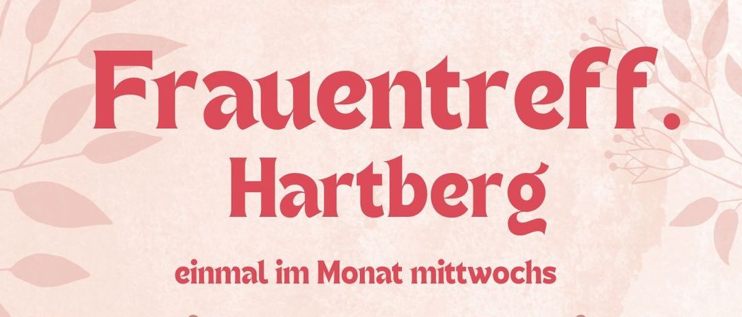 Plakat für Frauenberatungstreffen in Hartberg. Termine an verschiedenen Tagen von September bis Juni, jeweils um 14:30 Uhr. Kontakt per Telefon oder E-Mail. Treffpunkt am Rotkreuzplatz 1, 8230 Hartberg.