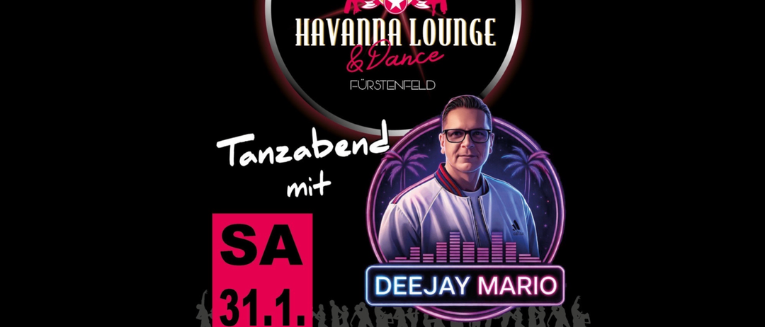 Veranstaltungsplakat fur Havana Lounge & Dance in Furstenfeld, mit DJ Mario am 31. Januar, mit einer Silhouette von Tanzenden im Hintergrund.