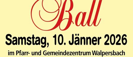 Ein Plakat für eine Ballveranstaltung mit 'Feuerwehr Ball' in roter Kurschrift. Das Datum ist Samstag, 10. Januar 2026. Beginn um 20:30 Uhr. Der Eintritt beträgt 12 Euro. Es findet im Pfarr- und Gemeindezentrum Walpersbach statt. Speisen und Getränke werden bereitgestellt.