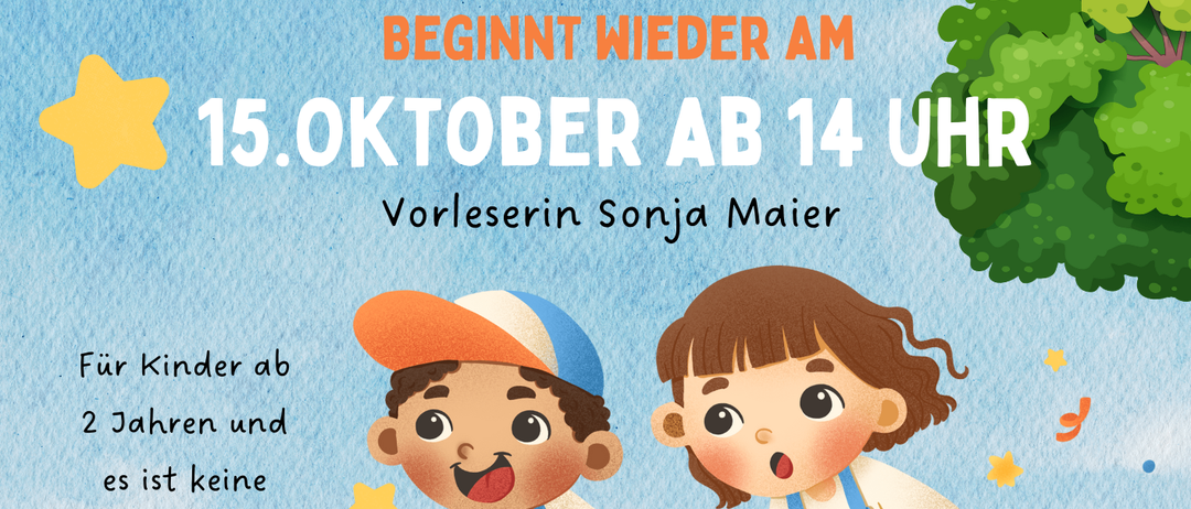Ein Poster für 'Vorlesestunde' beginnt wieder am 15. Oktober um 14 Uhr. Es zeigt zwei Kinder beim Lesen eines Buches, ohne dass eine Anmeldung erforderlich ist. Sonja Maier leitet die Veranstaltung für Kinder ab 2 Jahren.