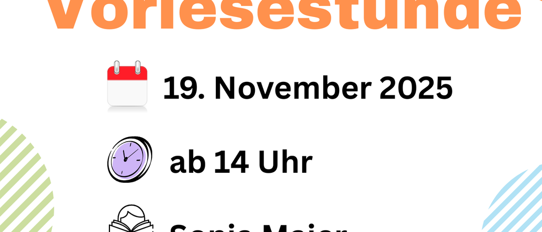 Plakat für Kinder-Vorlesestunde mit Datum 19. November 2025, Beginn um 14 Uhr, und Sonja Maier liest. Zwei Kinder sind abgebildet mit den Buchstaben A und B.
