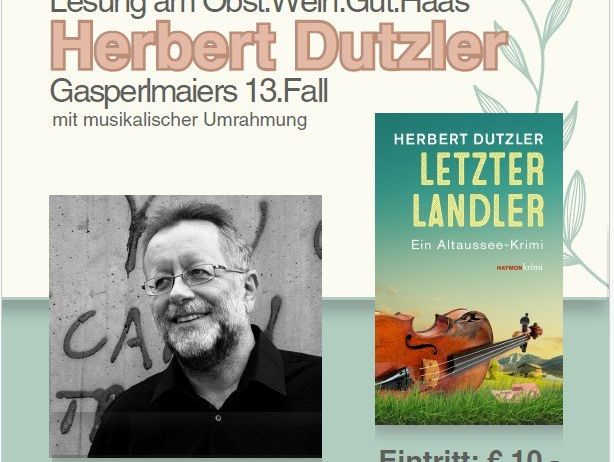 Ein Veranstaltungsposter für eine Lesung von Herbert Dutzler, mit einem Buchcover und einem Foto des Autors. Die Veranstaltung ist am 10. April, um 19:00. Der Eintritt beträgt 10 Euro.