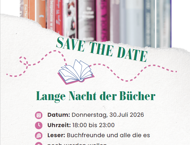 Plakat für die Lange Nacht der Bücher Veranstaltung am 30. Juli 2026 mit einem offenen Buch und einem Bücherregal im Hintergrund. Die Veranstaltung findet von 18:00 bis 23:00 Uhr in Chribula - Hauptplatz 18, 8342 Gnas statt.