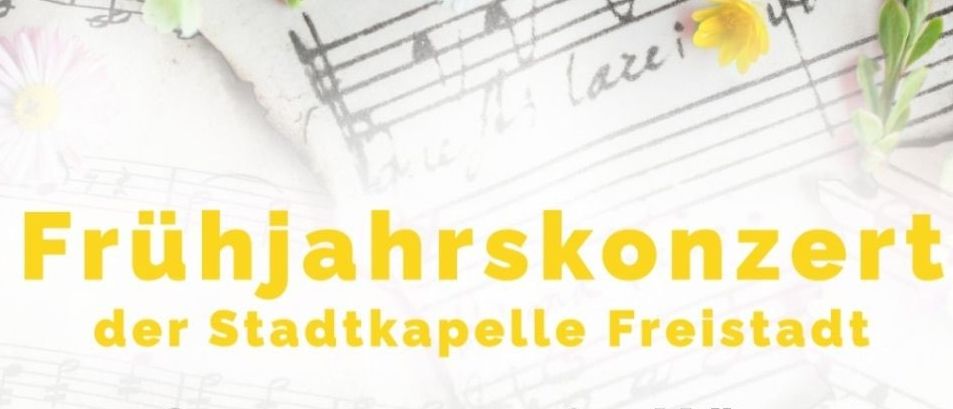 Frühljahrskonzert der Stadtkapelle Freistadt. Samstag, 28. März. Beginn 20 Uhr, Ende 19:30 Uhr in der Messehalle 2 Freistadt. Eintritt frei!