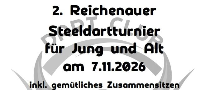 Plakat für ein Steeldart-Turnier für Jung und Alt am 7.11.2026, inklusive freundlicher Zusammenkunft bei Speisen und Getränken im Hanl-Heim. Die Veranstaltung ist kostenlos und beinhaltet einen Kinder- und Jugendwettbewerb mit Preisen und Gutscheinen beim Hauptevent. Anmeldung erforderlich. Kontaktieren Sie Christian Zachauer für weitere Informationen.