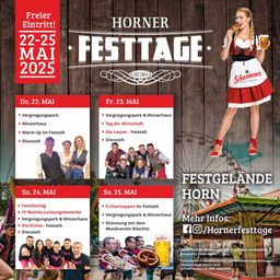Werbeplakat für Horner Festtage 2025. Termine sind vom 22. bis 25. Mai. Veranstaltungen umfassen Vergnügungspark, Weingut und Live-Musik. Aktivitäten wie Familientag, Brauereiführungen und Disco. Veranstaltungsort: Horner Festtage, Kontakt: Regr Martin Seid, office@fv-horn.at, 2VR 329030808.