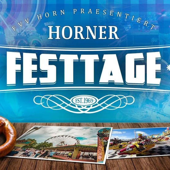 Ein Bild zur Werbung für die FVV Horner Festtage, mit Fotos von Achterbahnen, einer Brezel und dem Logo mit EST. 1969 auf blauem Hintergrund.