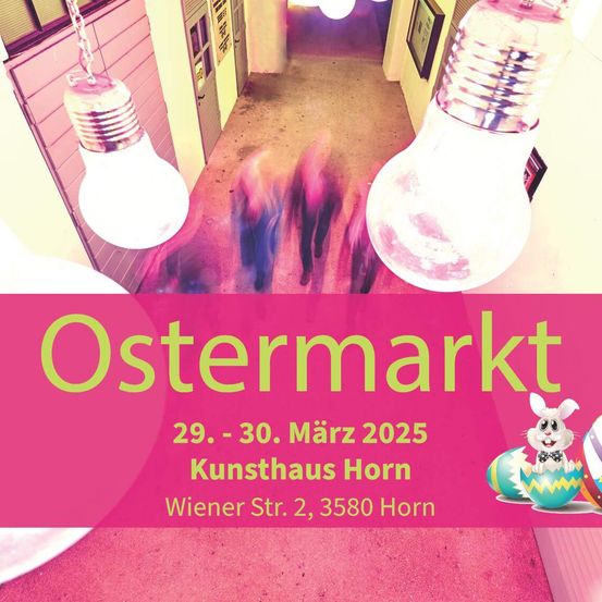 Plakat für die Ostermarkt-Veranstaltung am 29. - 30. März 2025 im Kunsthaus Horn. Verschwommene Figuren gehen durch einen Flur mit hängenden Glühbirnen. Osterhasen und Eier sind abgebildet.
