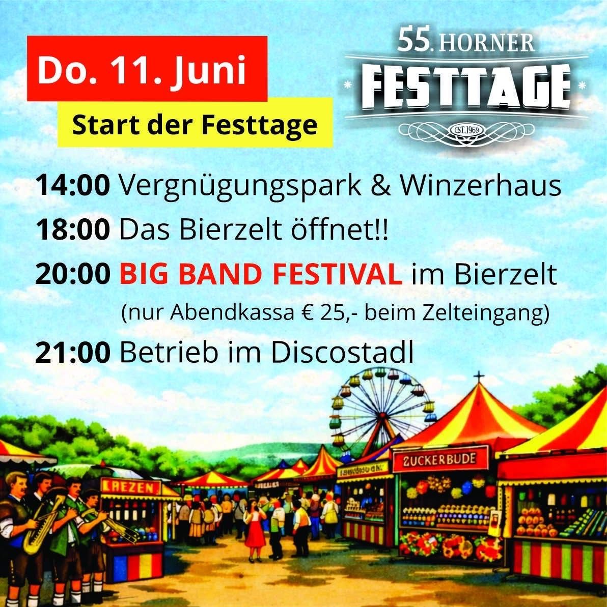 Werbeplakat für das 55. Horner Festtage am 11. Juni. Die Aktivitäten beginnen um 14:00 Uhr im Vergnügungspark und Weinhaus. Das Bierzelt öffnet um 18:00 Uhr. Um 20:00 Uhr gibt es ein Big Band Festival im Bierzelt. Betrieb im Discostadl um 21:00 Uhr.