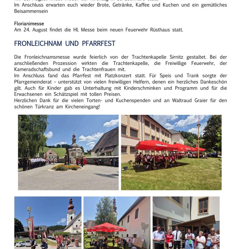 In Fronalpnach fand eine religiöse Prozession und ein Jahrmarkt statt. Die Prozession umfasste den Chor, die Feuerwehr und das Blasorchester. Der Jahrmarkt bot Essen, Getränke und eine Schatzsuche für Kinder. Es gab auch kulinarische Wettbewerbe und eine Verlosung für einen Kranz.