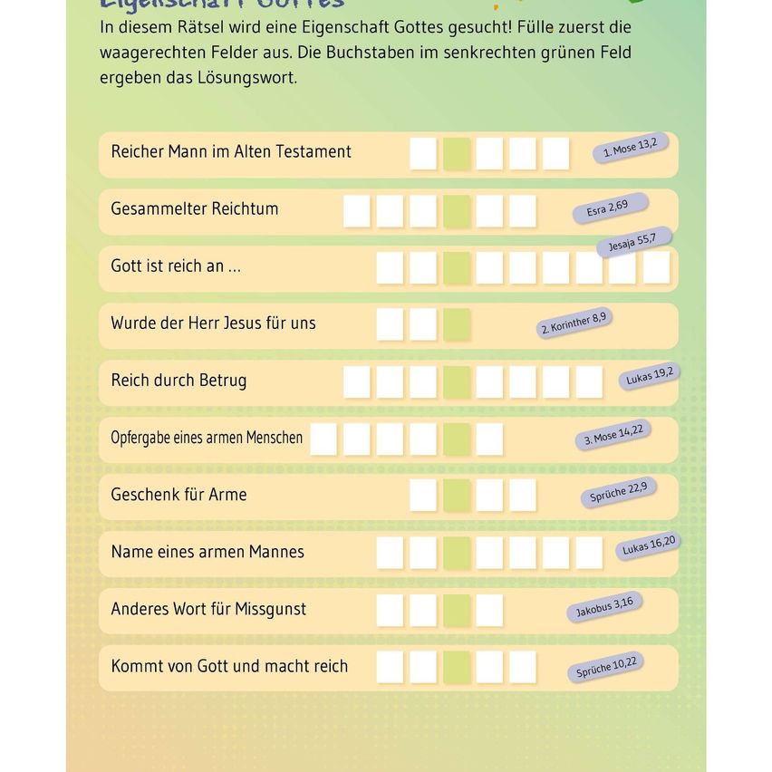 Ein interaktives Bibelrätsel zum Thema Reichtum Gottes. Spieler füllen die waagerechten Felder aus. Die Buchstaben im diagonalen grünen Feld ergeben das Lösungswort.