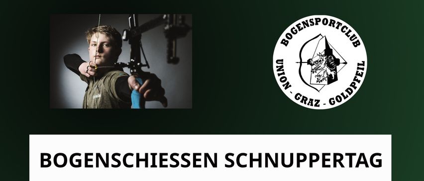 An advertisement for Bogenschießen Schnuppertag, a free archery experience for all ages. The event includes professional safety instructions, first bow shooting, and free equipment. It takes place on Saturday, August 22, 2026, from 1:00 PM to 6:00 PM at Bogensportclub Union Graz Goldpfeil.