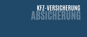 Das Bild zeigt weißen Text auf blauem Hintergrund, der 'KFZ-VERSICHERUNG ABSICHERUNG' lautet. Der Text ist in einer fetten, serifenlosen Schriftart.