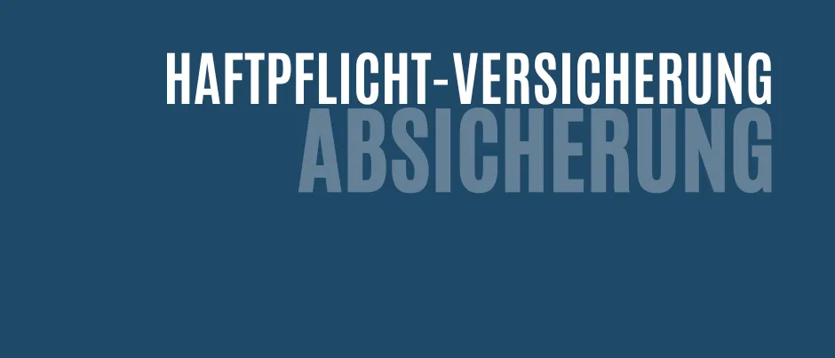 Ein blauer Hintergrund mit weißem Text, der 'HAFTPLICHT-VERSICHERUNG ABSICHERUNG' lautet. Der Text ist in Großbuchstaben geschrieben.