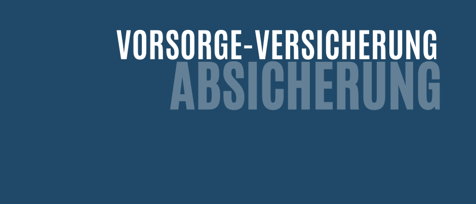 Das Bild zeigt weißen Text auf blauem Hintergrund. Es steht 'Vorsorge-Versicherung' und 'Absicherung'. Das Design ist schlicht und modern.