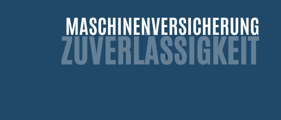 Ein blauer Hintergrund mit weißem Text, der 'MASCHINENVERSICHERUNG ZUVERLASSIGKEIT' lautet