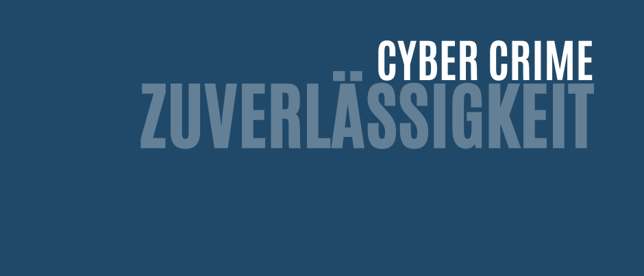 Ein blauer Hintergrund mit weißem Text, der 'Cyber Crime Zuverlässigkeit' lautet.